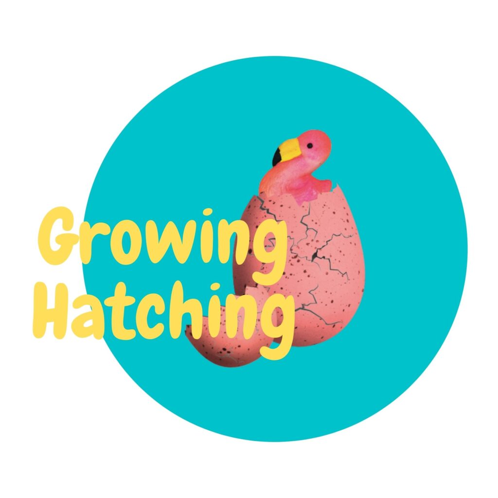 Growing Hatching